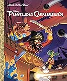 Pirates of the Caribbean (Disney Classic) (Little Golden Book)