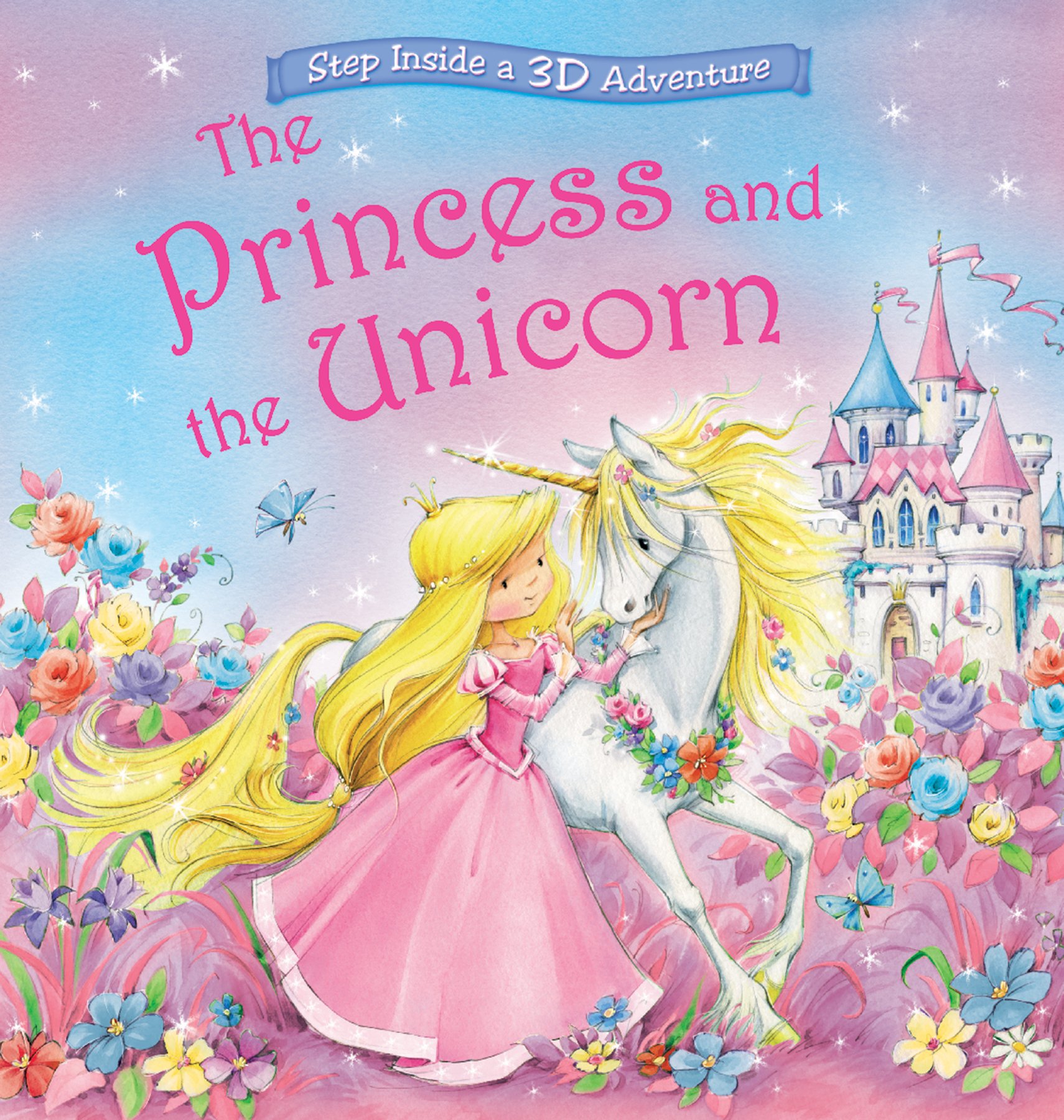 The Princess and the Unicorn (Magical Pop-ups)
