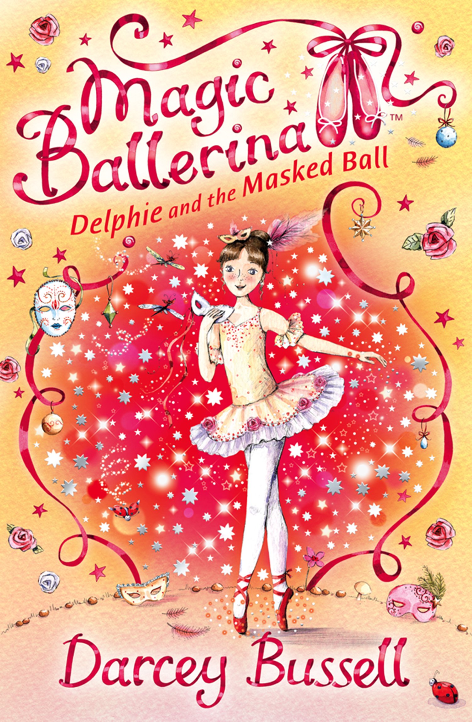 Delphie and the Masked Ball: A Magical Ballet Adventure for Girls Aged 5 to 8 Who Love to Dance (Magic Ballerina Book 3)