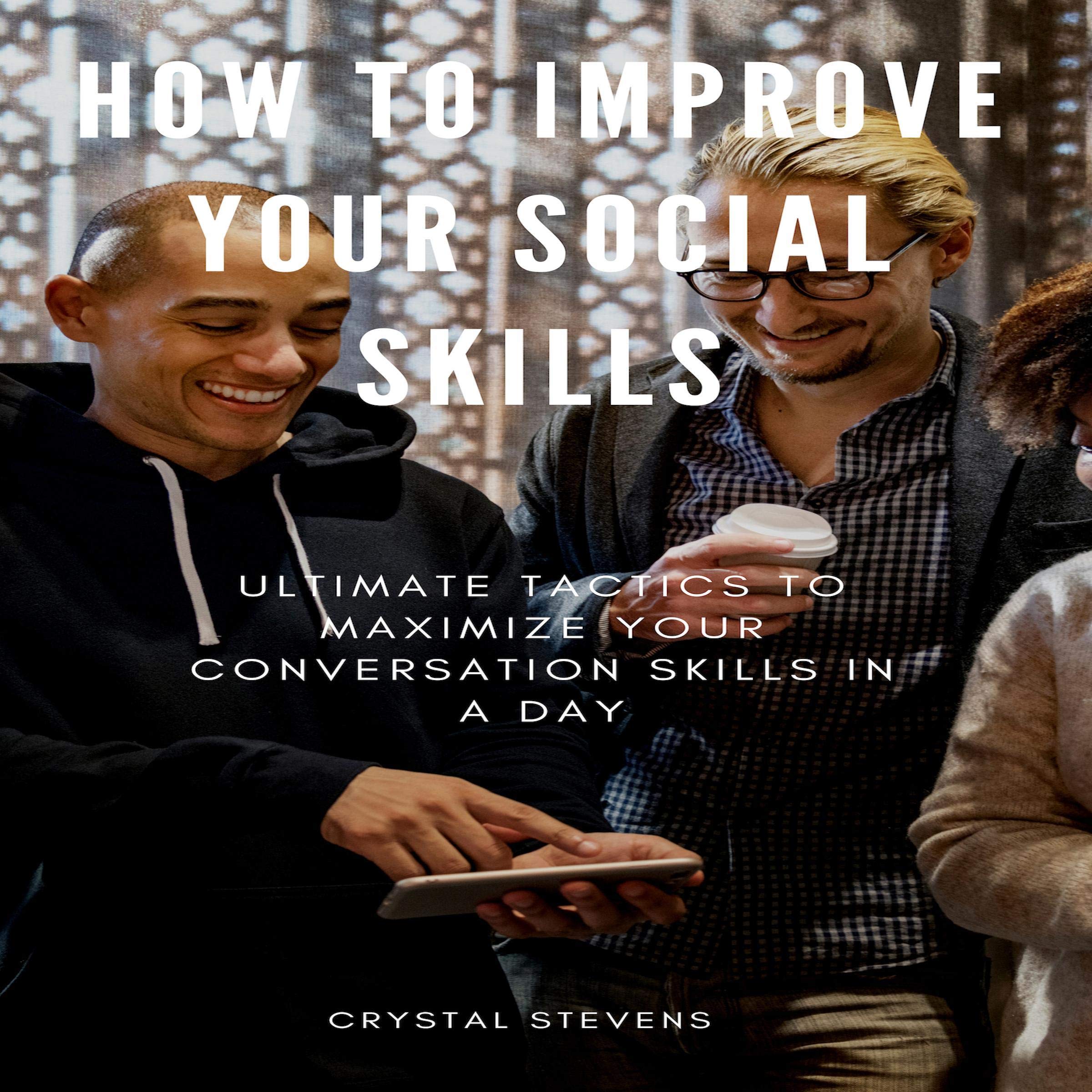 How to Improve Your Social Skills