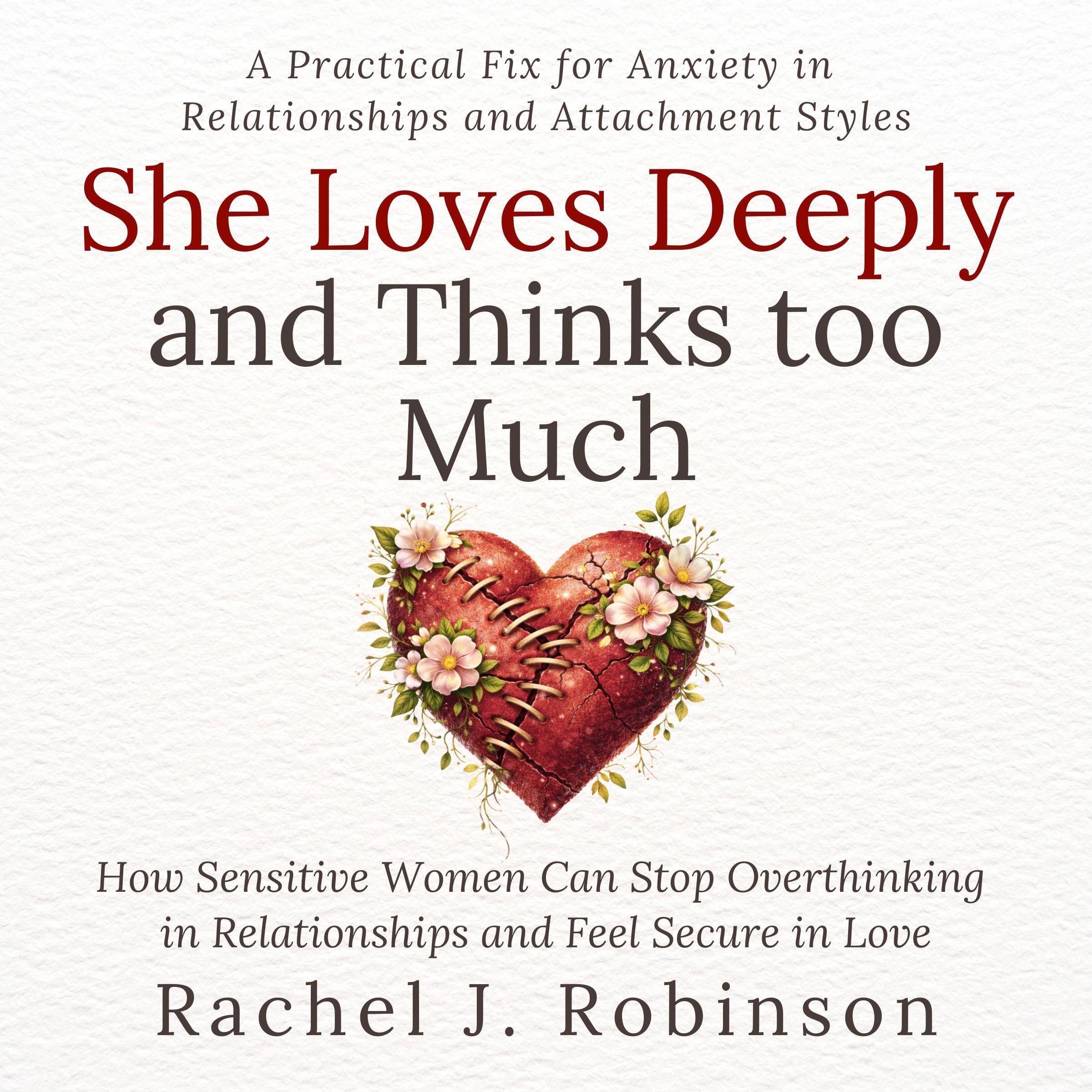 Cover art for She Loves Deeply—And Thinks Too Much
