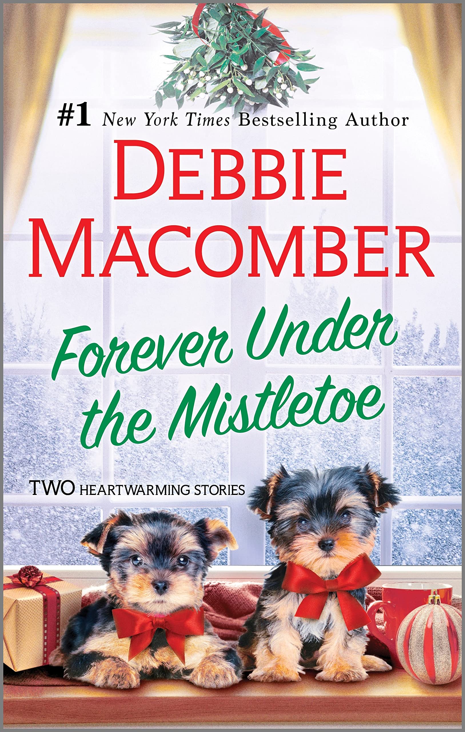 Forever Under the Mistletoe: A Novel – A Contemporary Christmas Romance Featuring Two Festive Stories