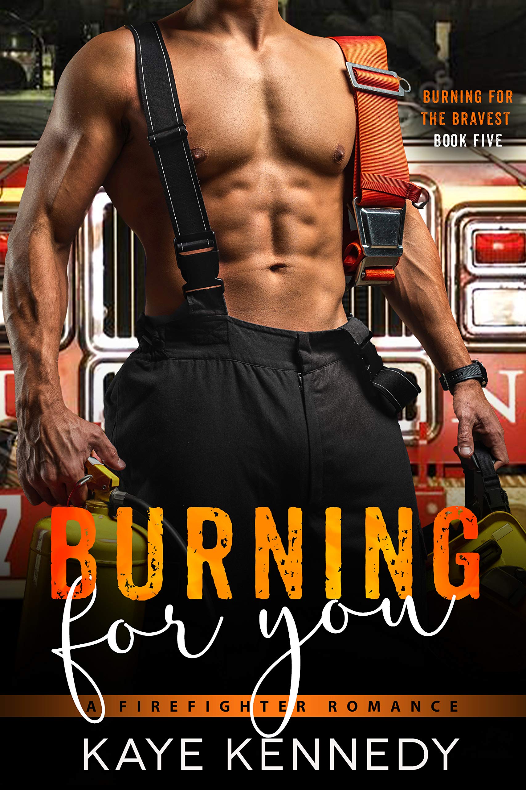 Burning for You: A Steamy NYC Firefighter Romance (Burning for the Bravest Book 5)