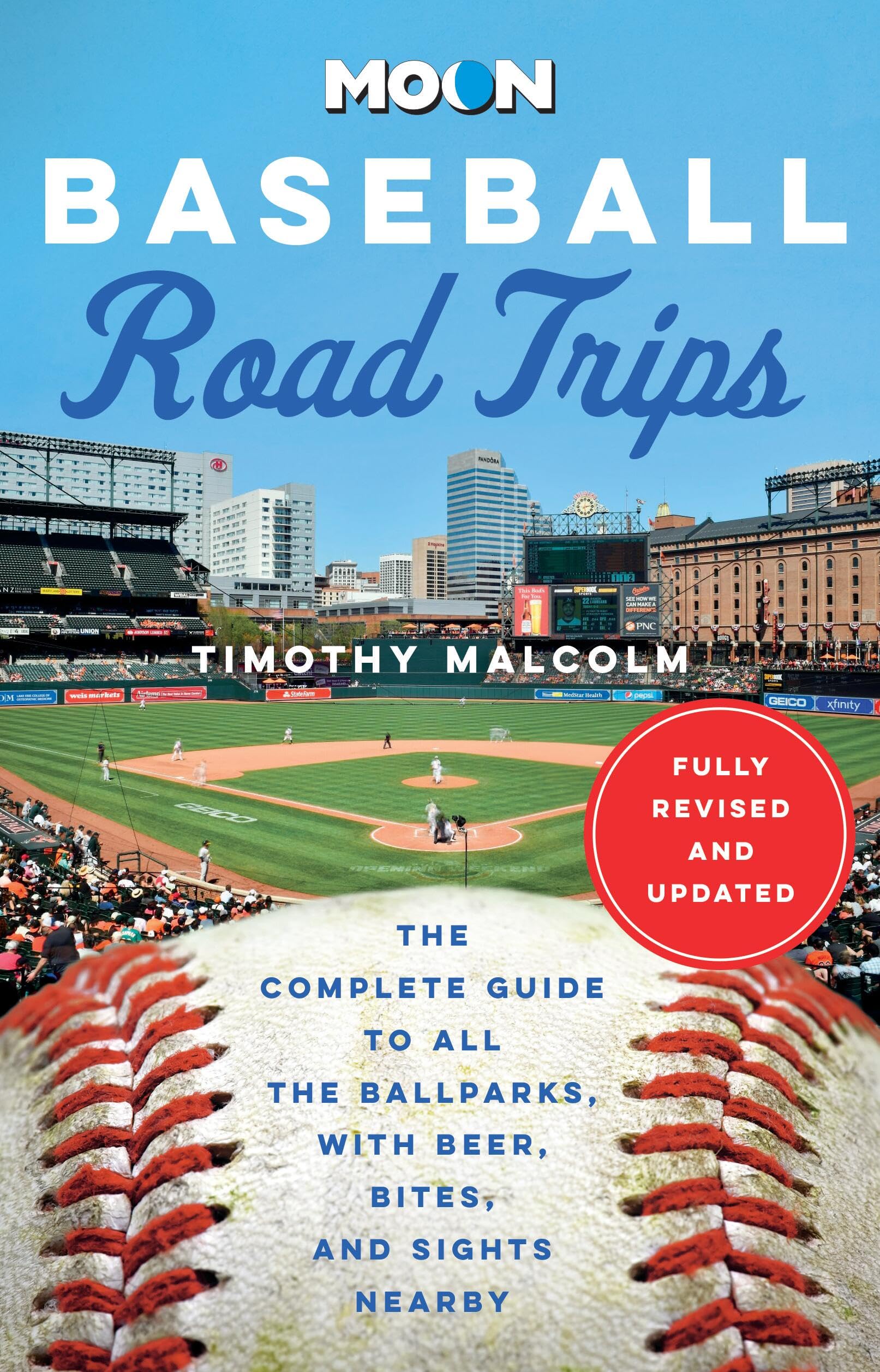 Moon Baseball Road Trips (Second Edition): The Complete Guide to All the Ballparks, with Beer, Bites, and Sights Nearby (Moon Road Trip Travel Guide)