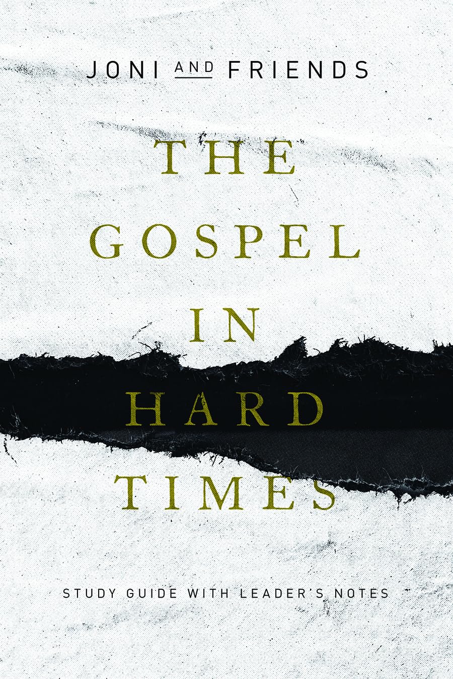 The Gospel in Hard Times: Study Guide with Leader's Notes
