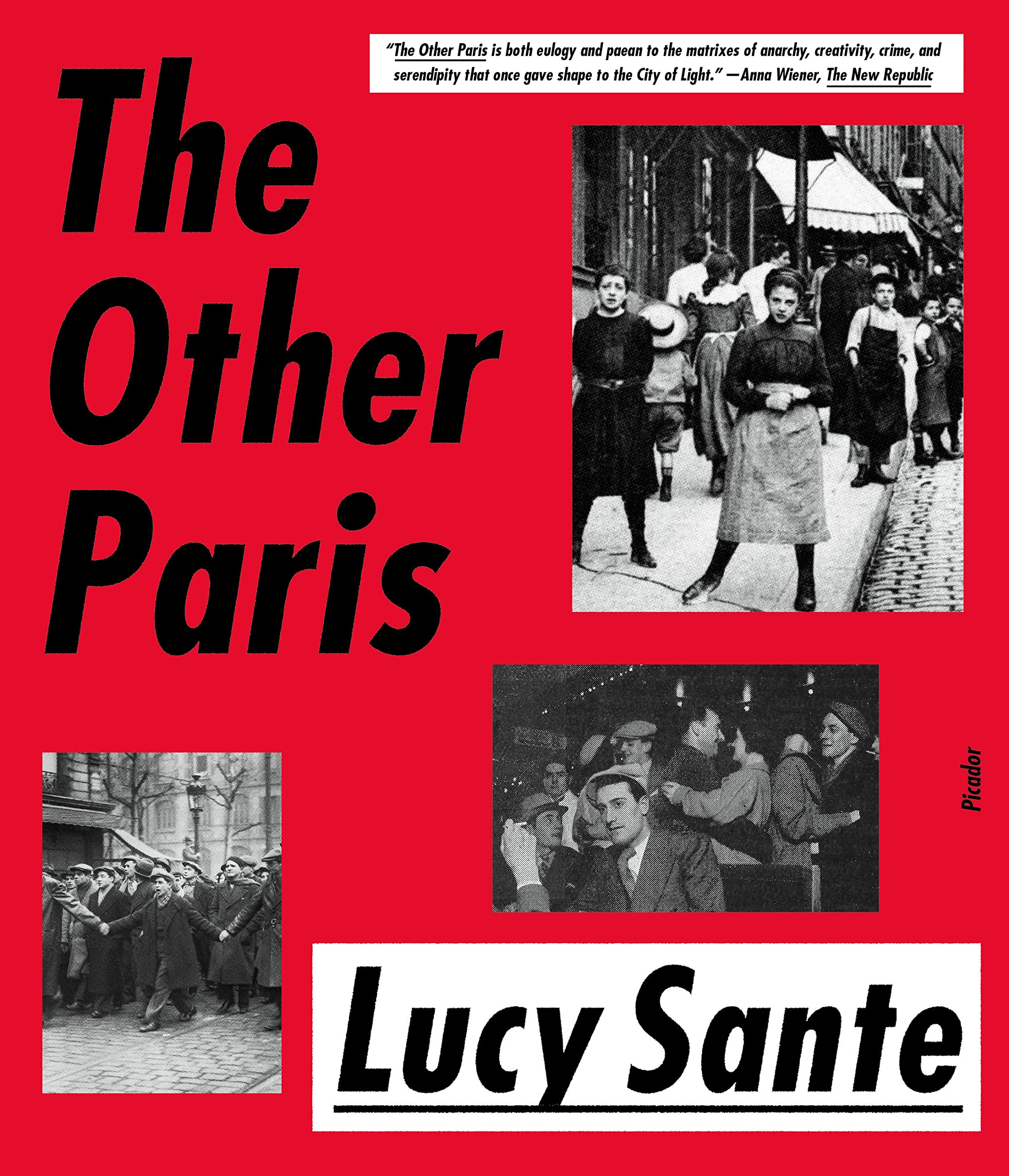 The Other Paris: The People's City, Nineteenth and Twentieth Centuries (FARRAR, STRAUS)