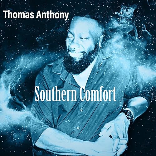 Southern Comfort By Thomas Anthony On Amazon Music Amazon Com