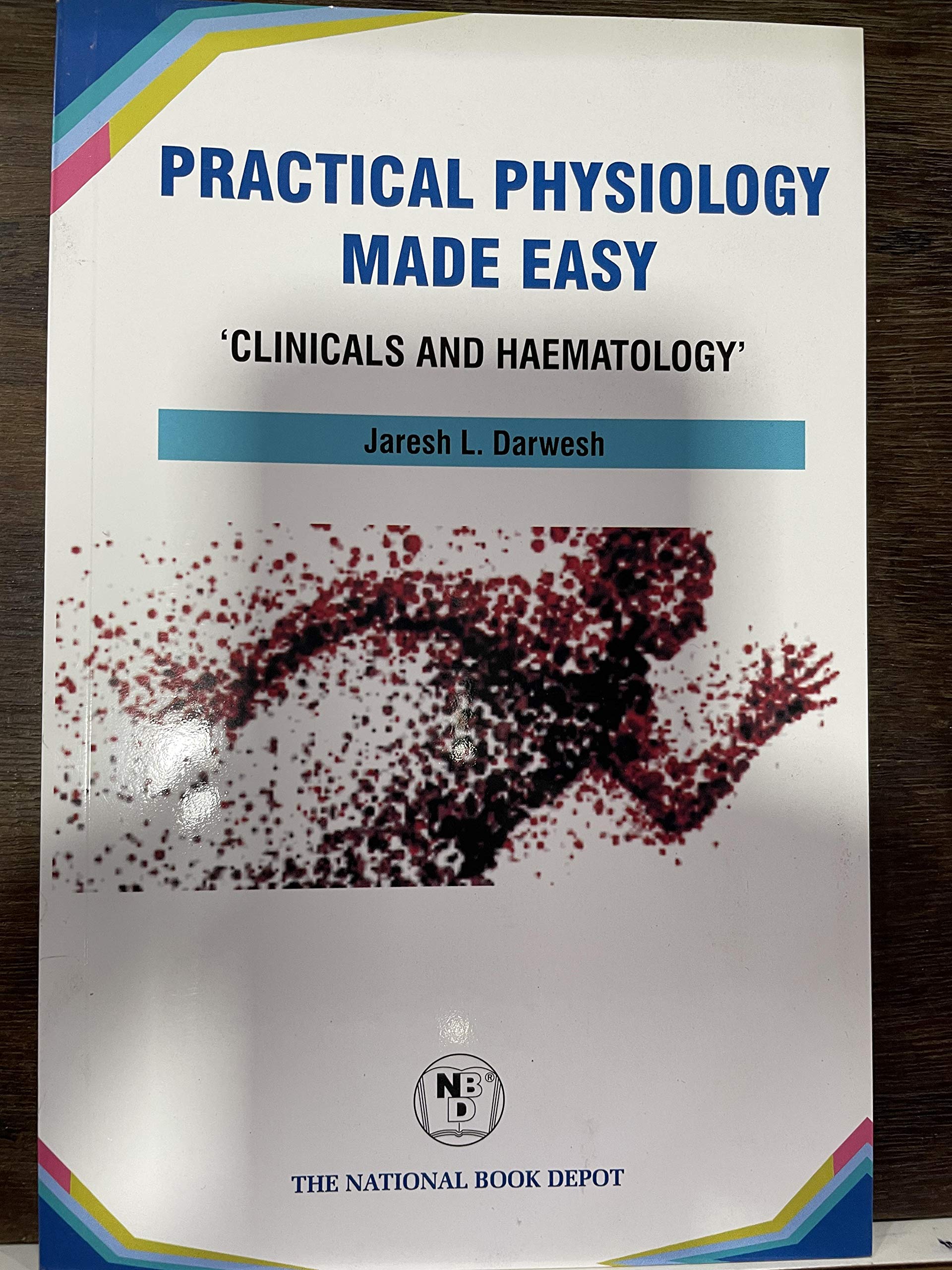 Practical Physiology Made Easy Clinicals And Haematology 2Ed (Pb 2016)