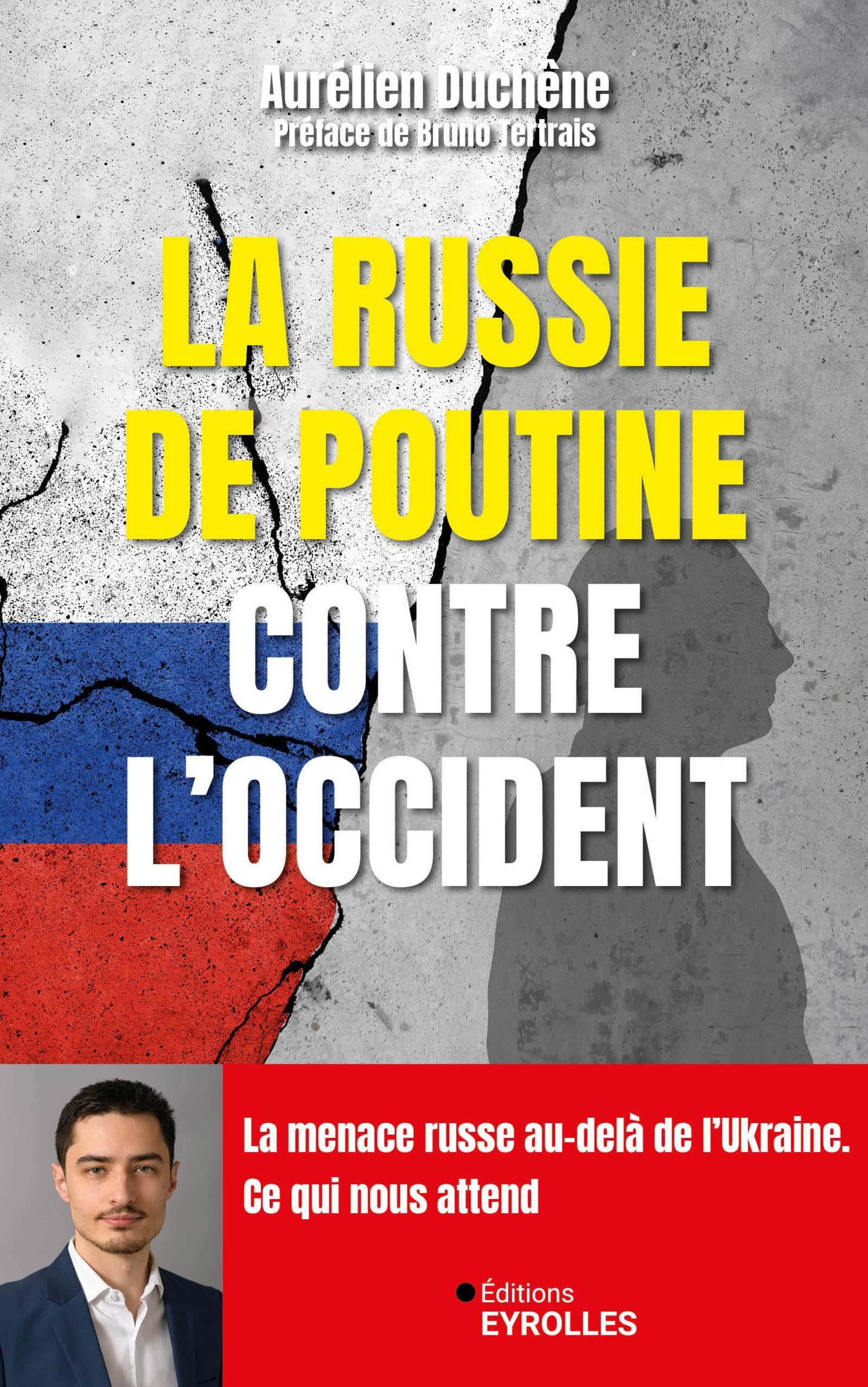 La Russie de Poutine contre l'Occident: La menace russe au-delà de la guerre en Ukraine