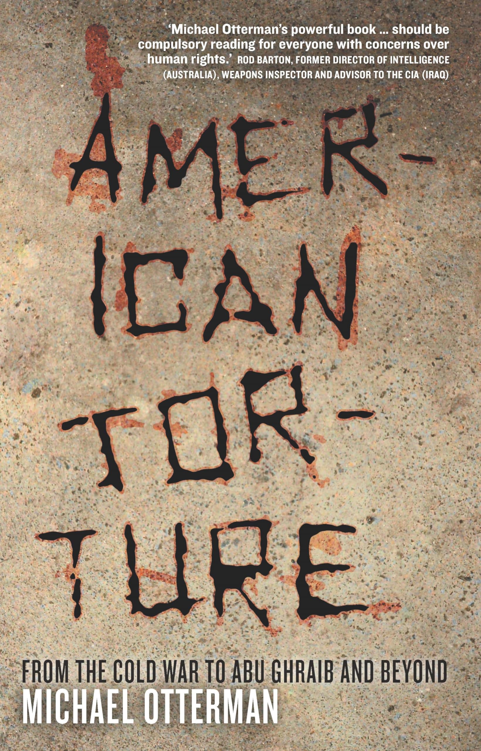 Buy American Torture: From the Cold War to Abu Ghraib and Beyond — BookShops.in