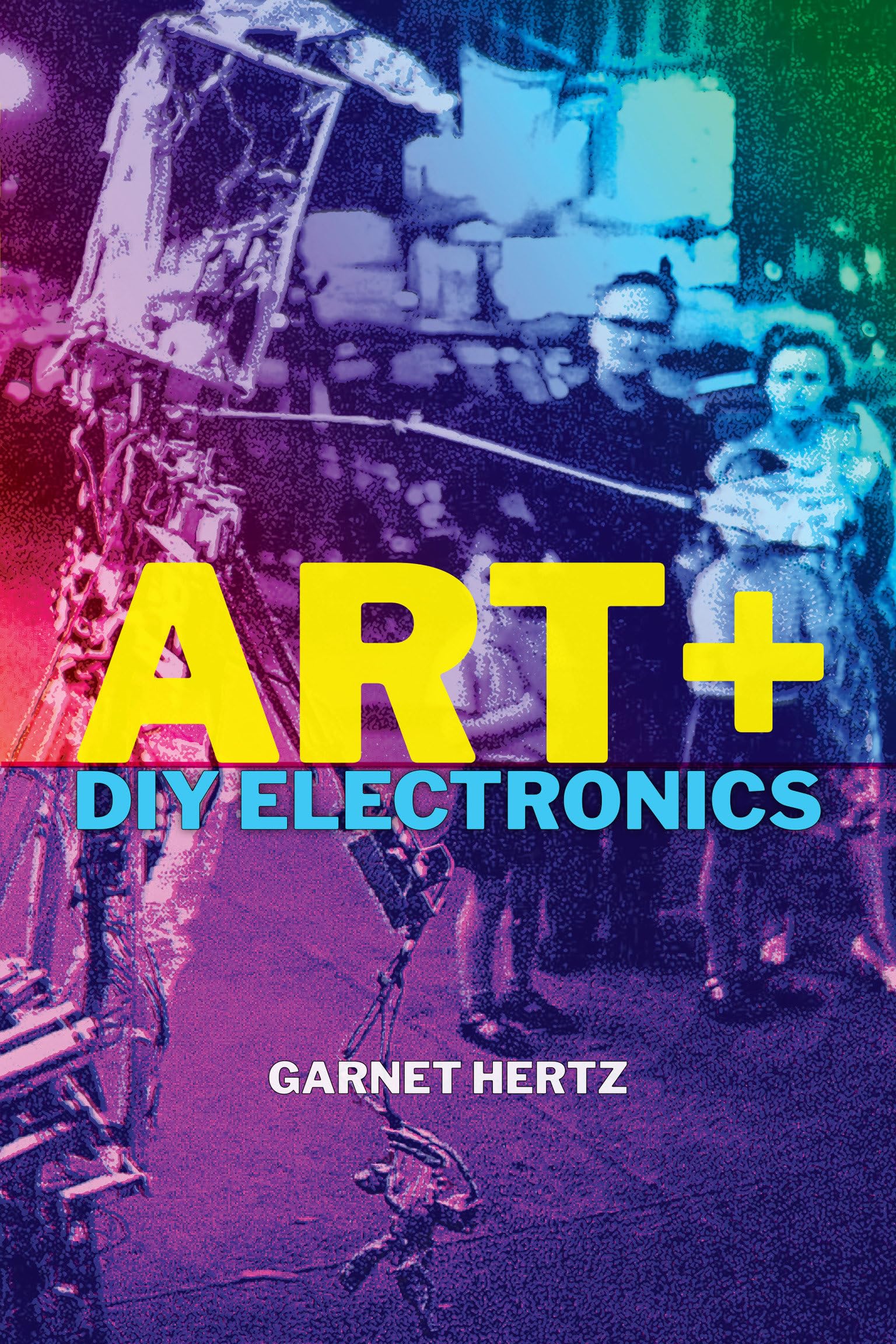 Art + DIY Electronics by Garnet Hertz - 9780262044936