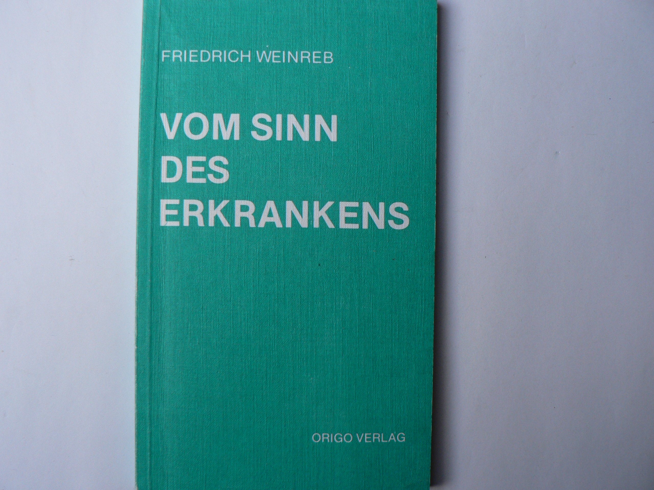 Vom Sinn des Erkrankens: Gesundsein und Krankwerden