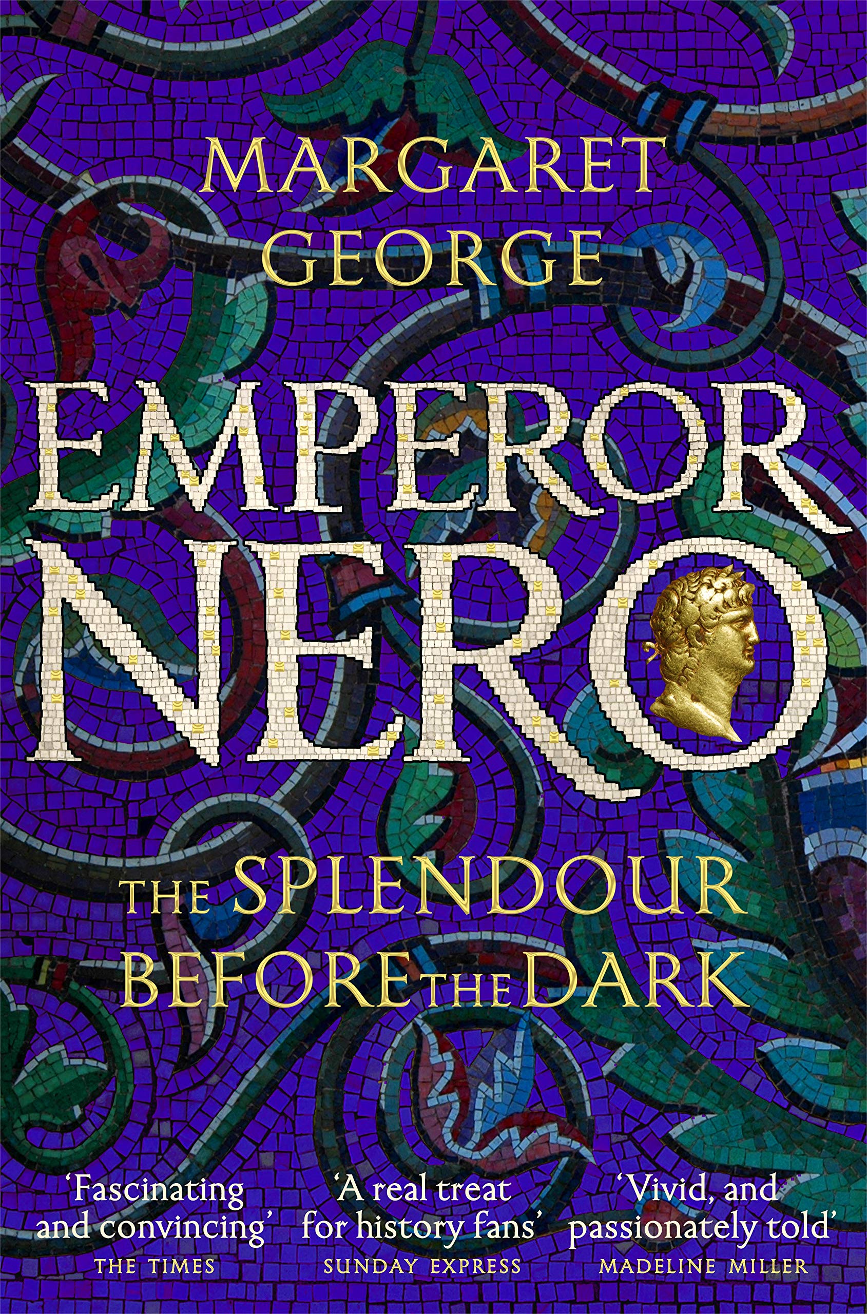 Emperor Nero: The Splendour Before The Dark by Margaret George (Paperback Book)