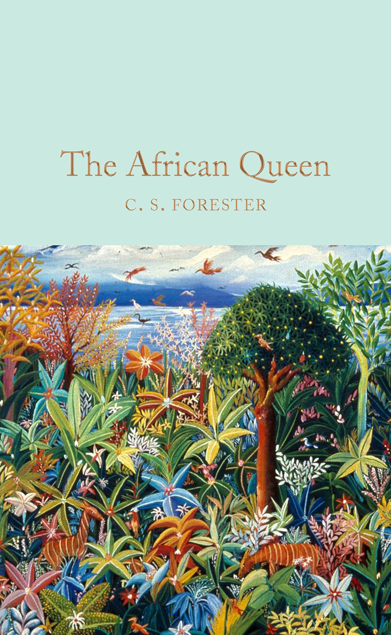 The African Queen: C.S. Forester (Macmillan Collector's Library, 92)