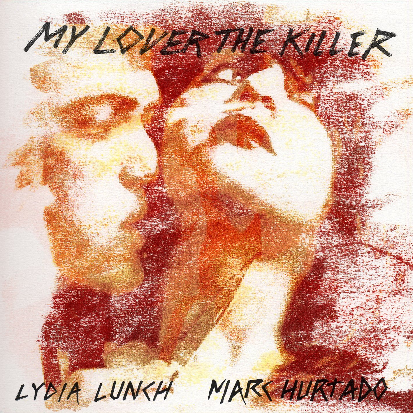 Lydia Lunch & Marc Hurtado My Lover The Killer LP New 8435008836115