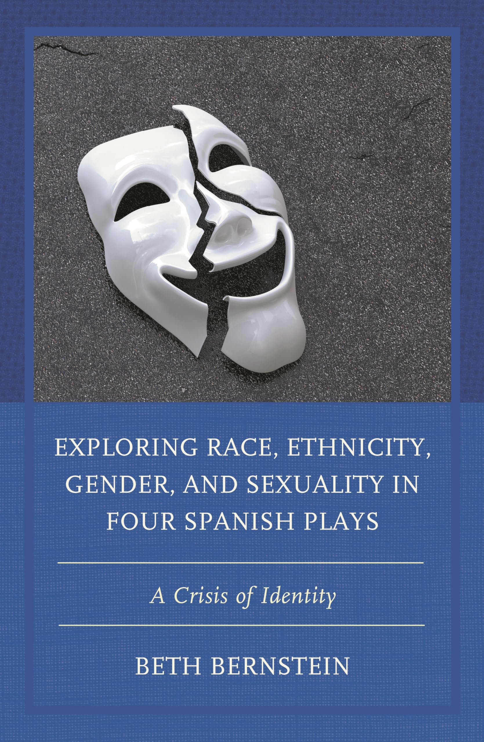 Exploring Race, Ethnicity, Gender, and Sexuality in Four Span... - 9781793620569