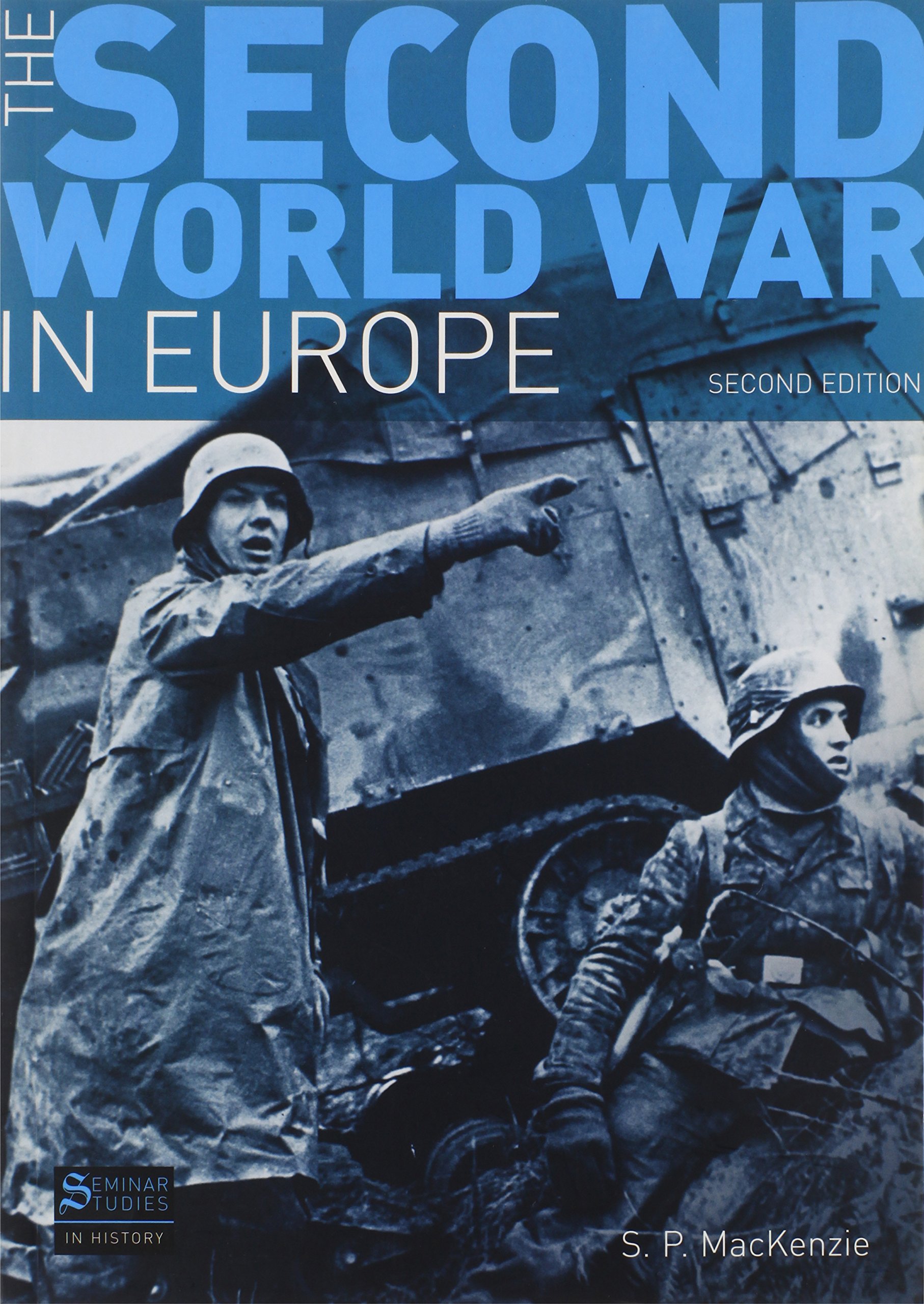 The Second World War in Europe by S.P. Mackenzie PAPERBACK 9781405846998