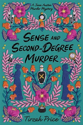 Sense and Second-Degree Murder (Jane Austen Murder Mysteries, 2)