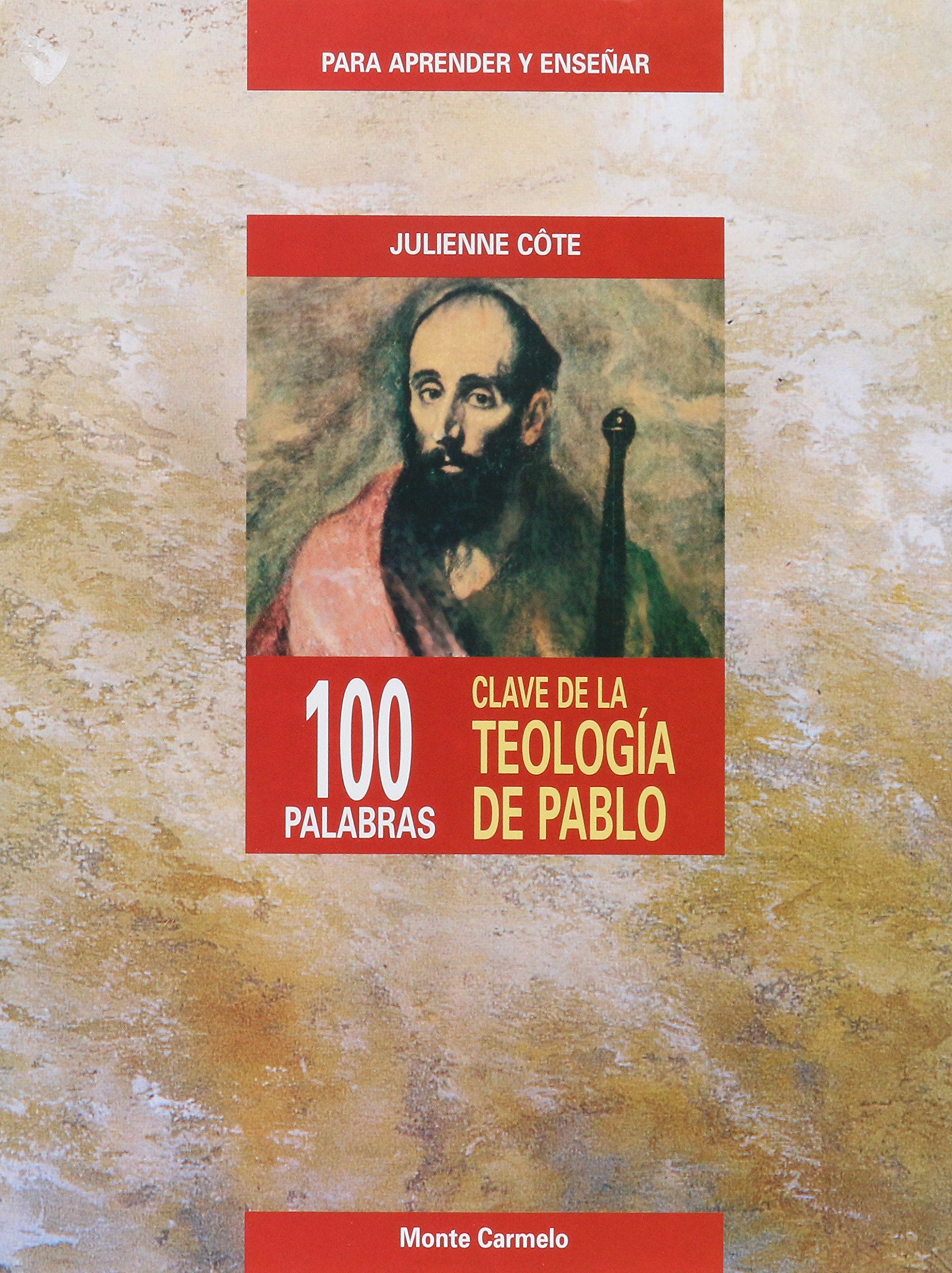 100 palabras clave sobre la teología de Pablo (PARA APRENDER Y ENSEÑAR) (Spanish Edition)