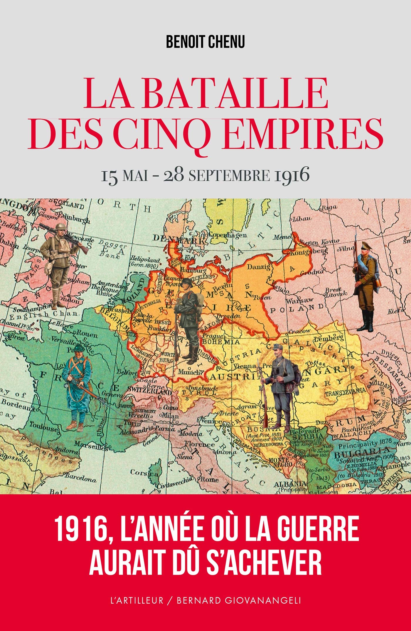 1916 la bataille des cinq empires: 15 mai - 28 septembre 1916