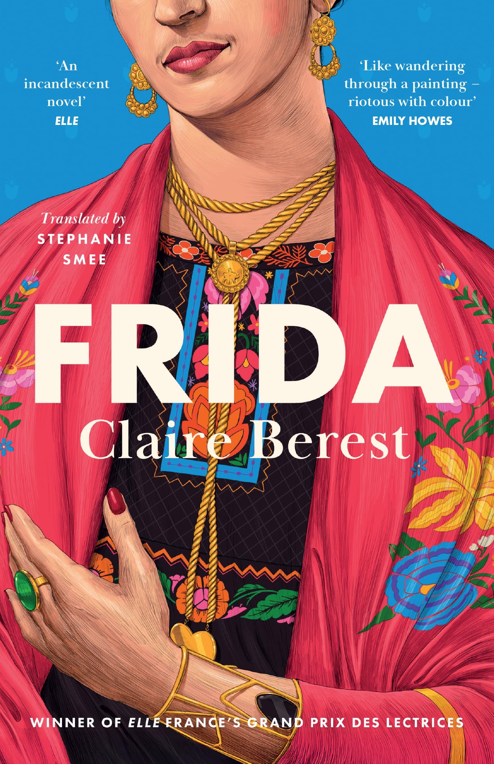 Frida: The award-winning novel about the colourful and captivating life of Frida Kahlo