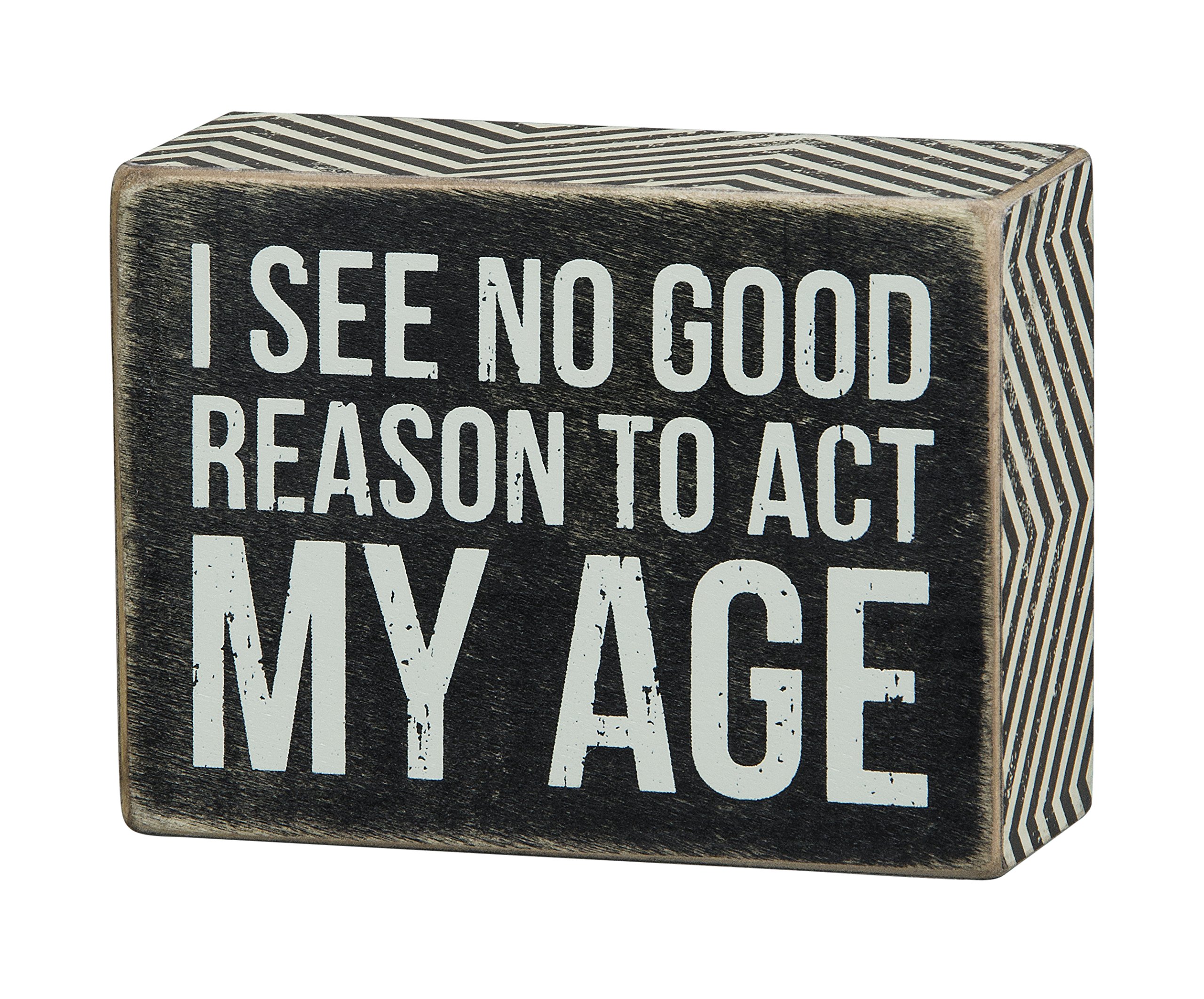 Primitives by Kathy23474 Chevron Trimmed Box Sign, 4 x 3-Inches, Act My Age, Neutral