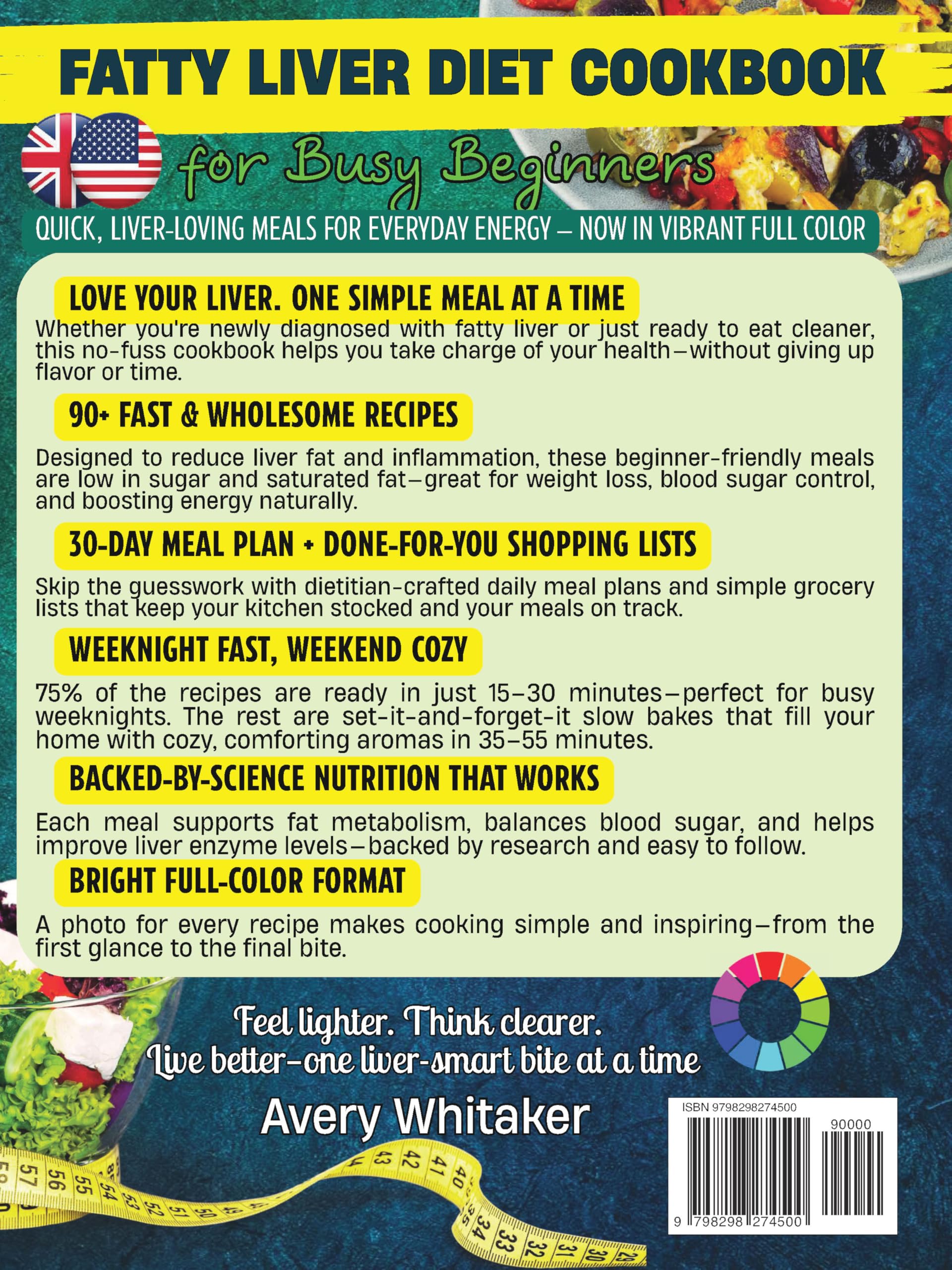 Fatty Liver Diet Cookbook for Busy Beginners: 90+ Easy Recipes to Reverse MASLD (NAFLD) & Manage Weight, with Time-Saving & Smart Eating Tips for a Tight Schedule + 30-Day Meal Plan & Shopping Lists