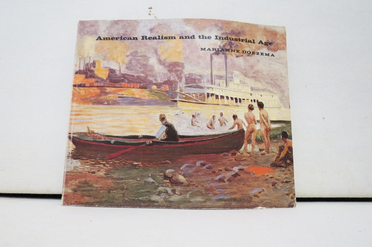 American Realism and the Industrial Age (Themes in Art Book): Doezema