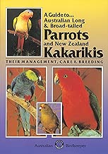 A Guide to Australian Long & Broad Tailed Parrots & New Zealand KakarikisýýTheir Management, Care and Breeding