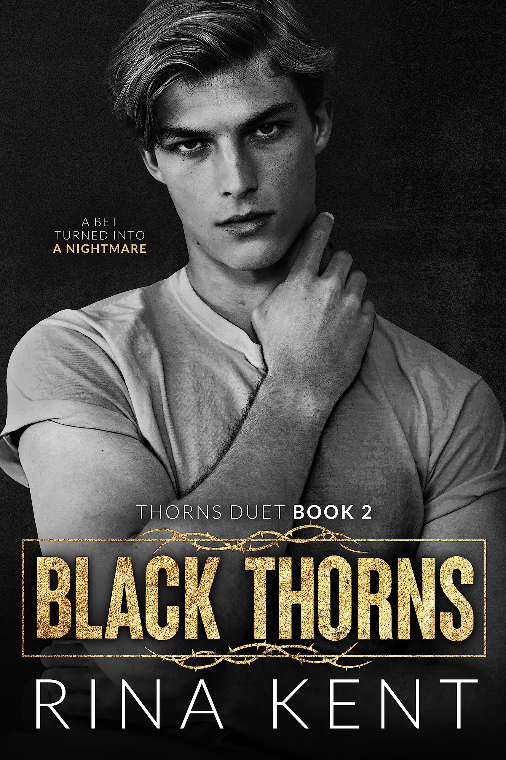 Black Thorns: A Dark New Adult Romance (Thorns Duet Book 2)