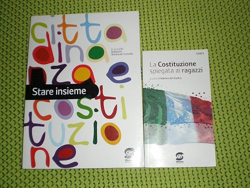 Stare insieme. Cittadinanza e Costituzione. Per le Scuole superiori. Con espansione online
