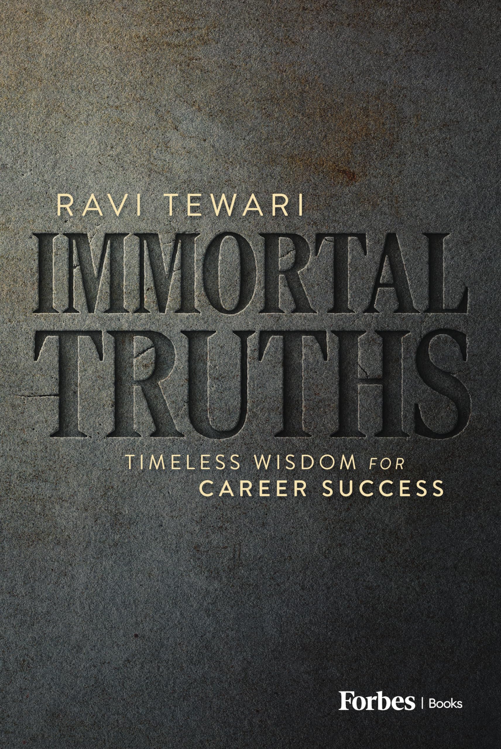 Immortal Truths: Timeless Wisdom for Career Success