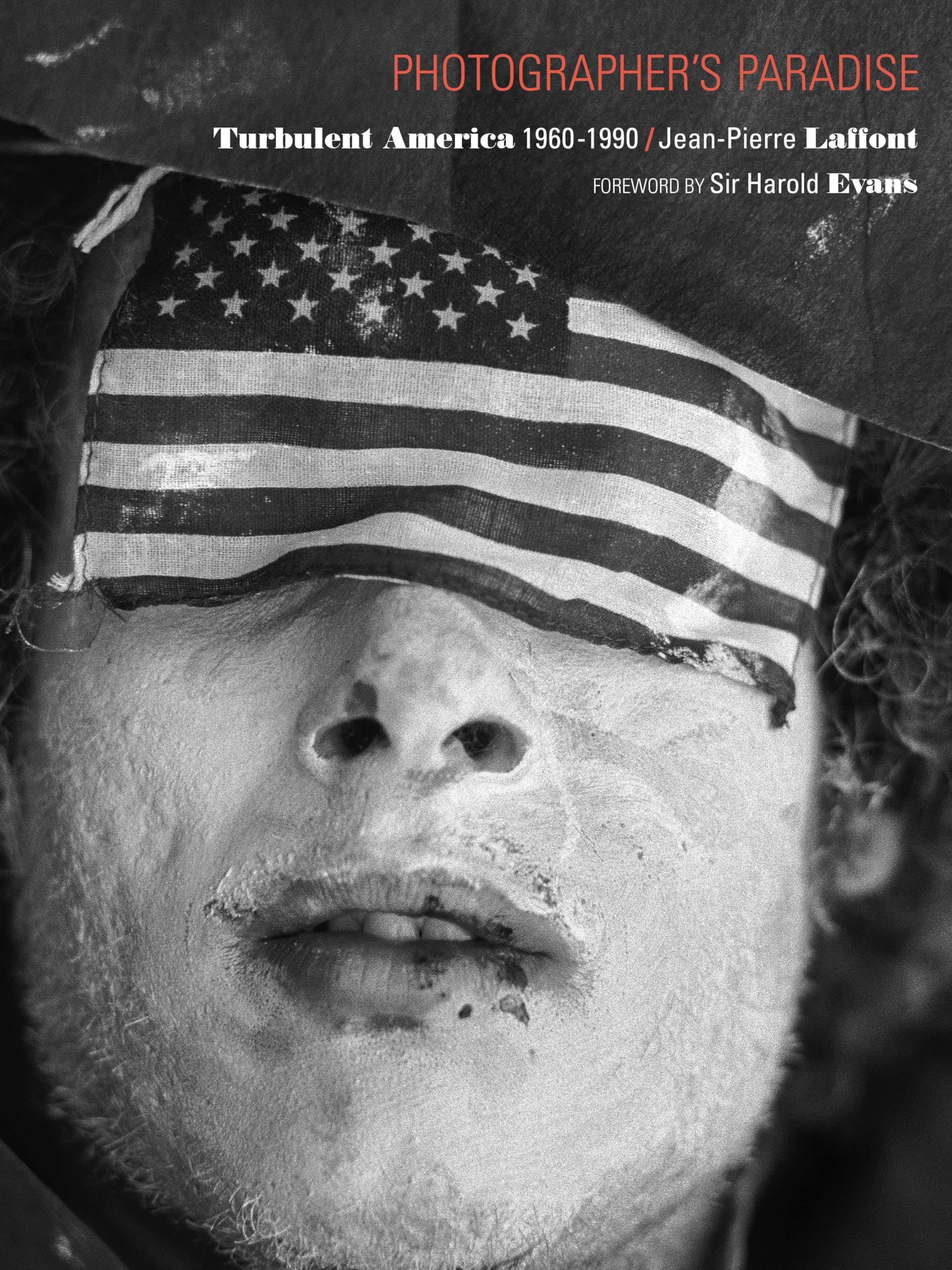 Photographer's Paradise : Turbulent America 1960-1990