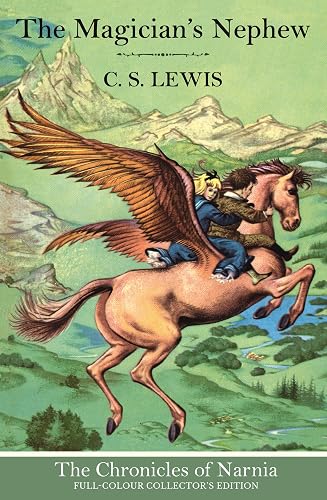 The Chronicles of Narnia - The Magician's Nephew: Book 1 in the classic children’s fantasy adventure series