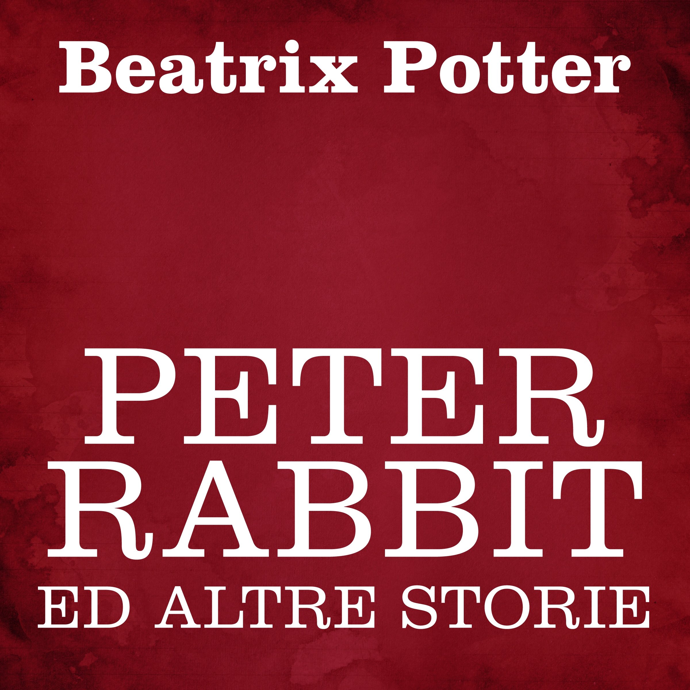 Peter Rabbit ed altre storie