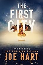 The First City (The Dominion Trilogy Book 3)