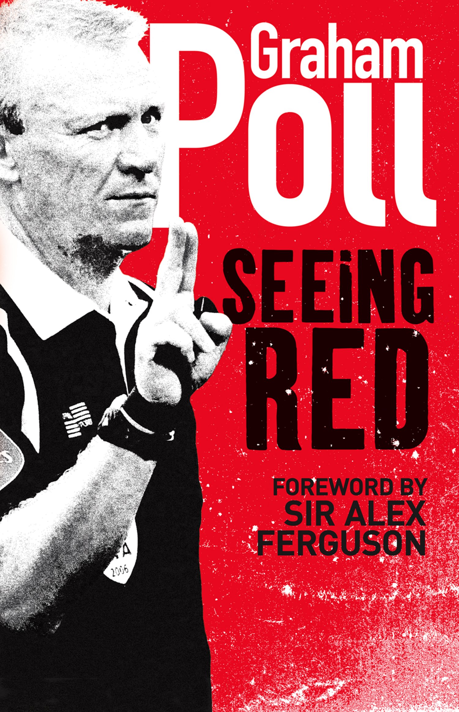 Seeing Red: A Fascinating Football Memoir About the Secret World of the Premier League