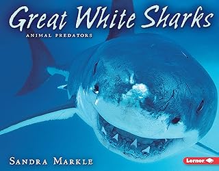 Great White Sharks (Animal Predators)