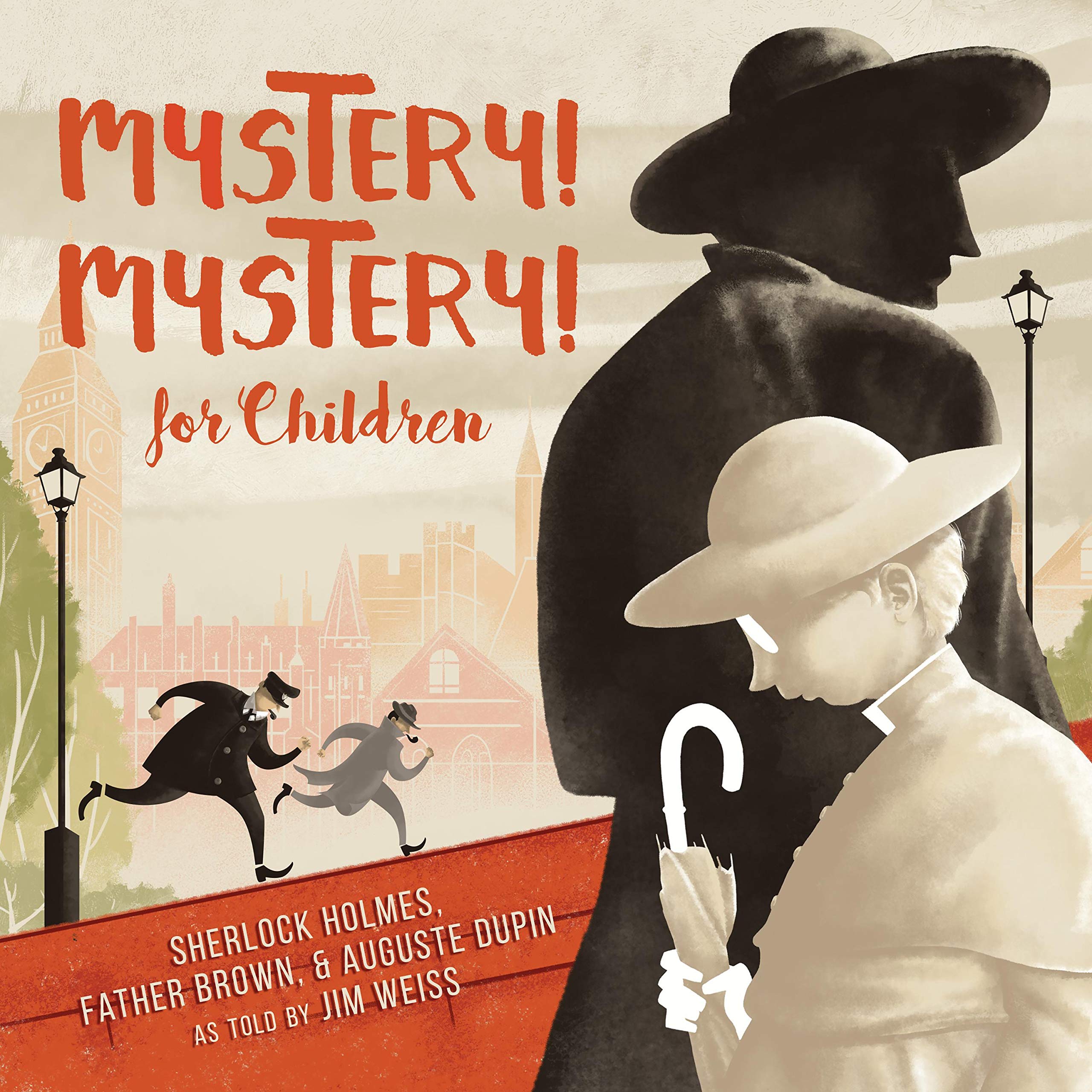 Cover art for Mystery! Mystery!: Sherlock Homes, Father Brown August Dupin for Children