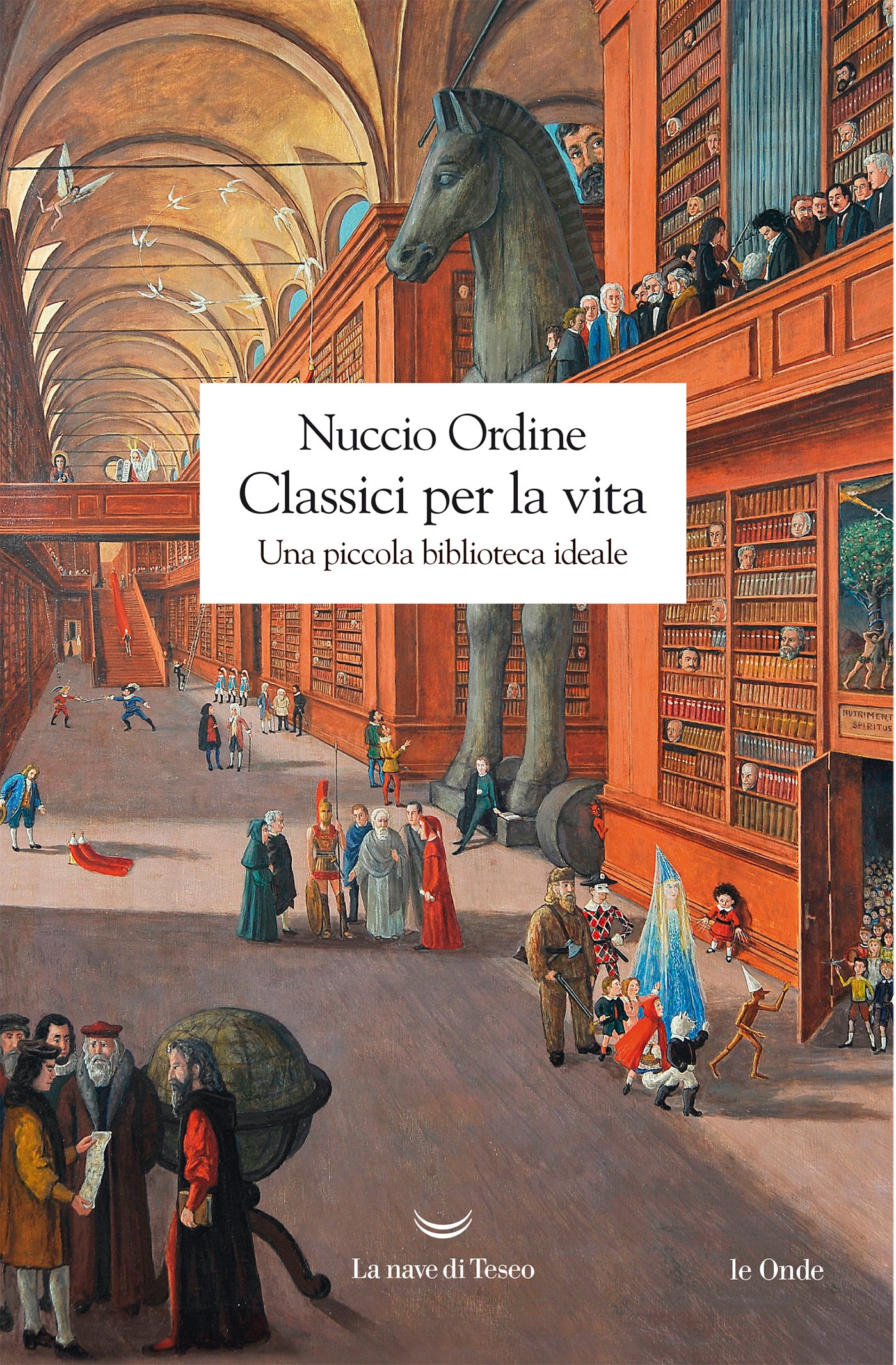 Classici per la vita: Una piccola biblioteca ideale (Italian Edition)