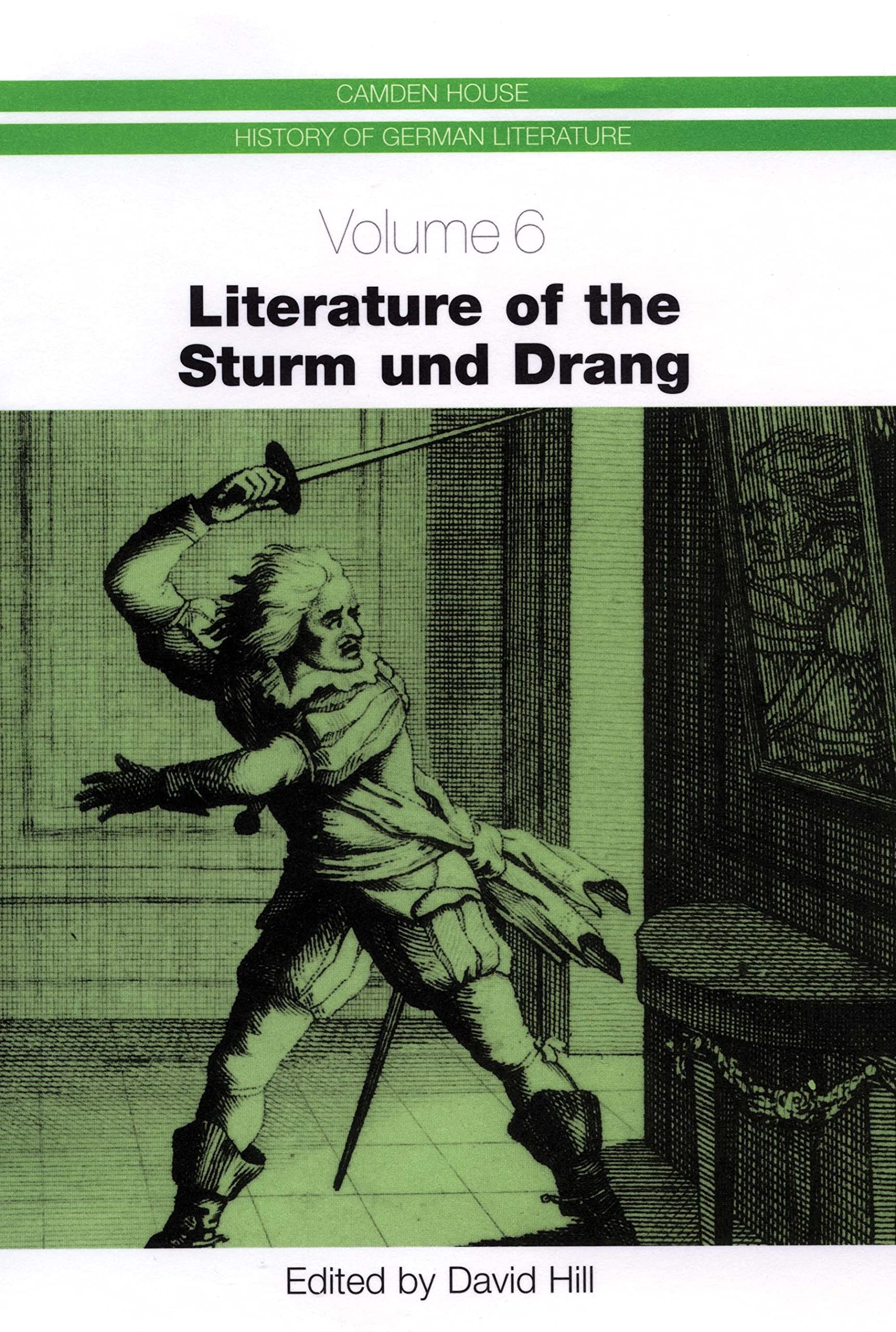 Literature of the Sturm und Drang (Camden House History of German Literature, 6)