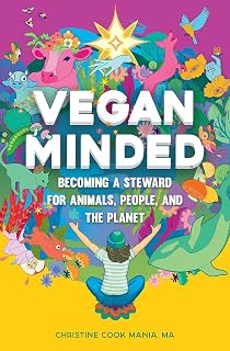 Vegan Minded: Becoming a Steward for Animals, People, and the Planet