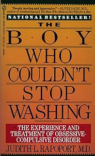 The Boy Who Couldn't Stop Washing: The Experience and Treatment of Obsessive-Compulsive Disorder