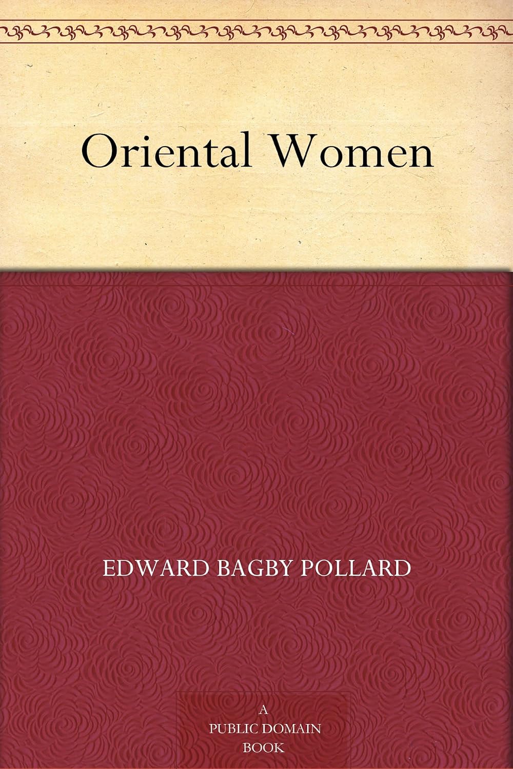 Oriental Women eBook Pollard, Edward Bagby Books
