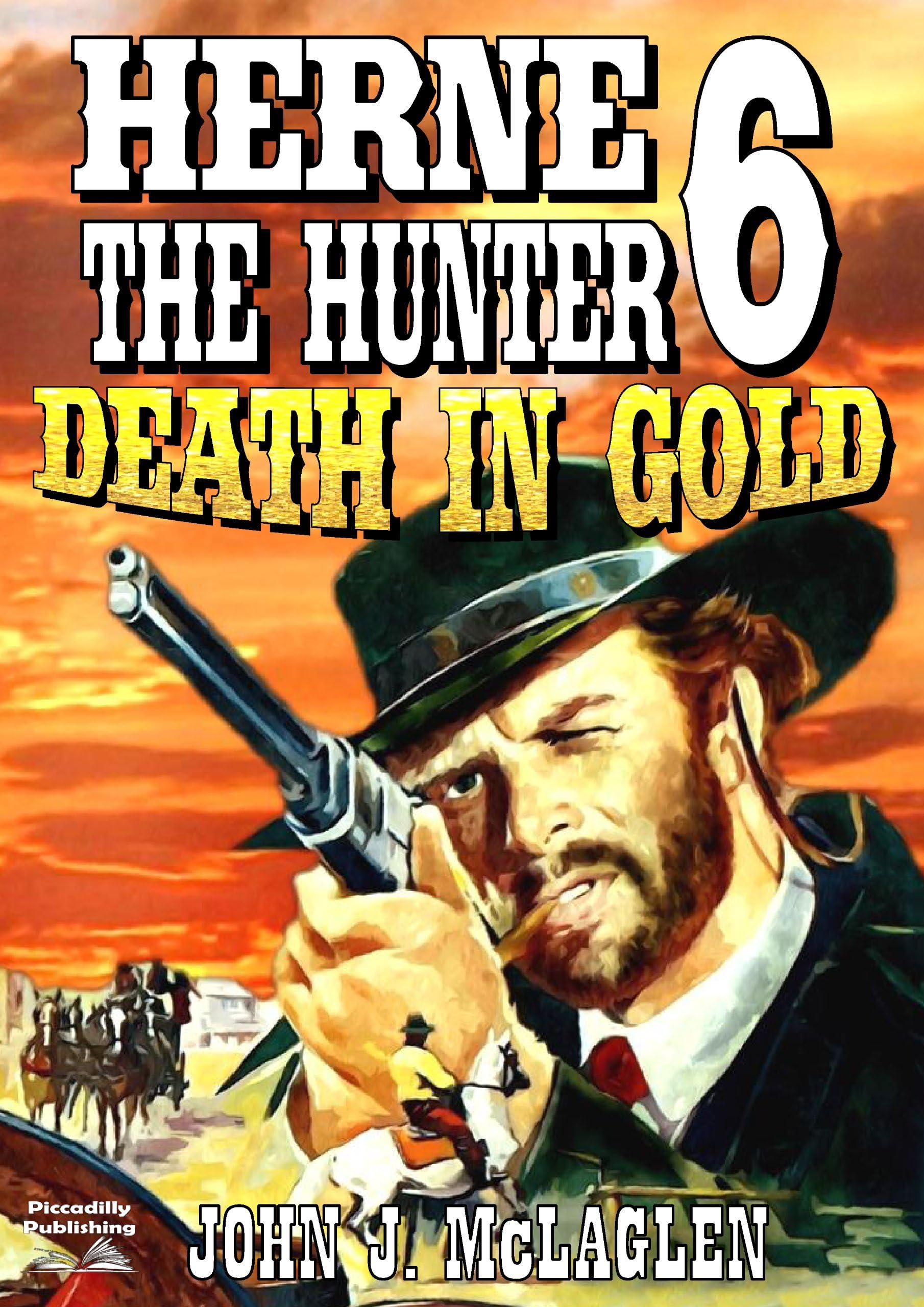 Herne the Hunter 6: Death in Gold (A Herne the Hunter Western) Kindle Edition