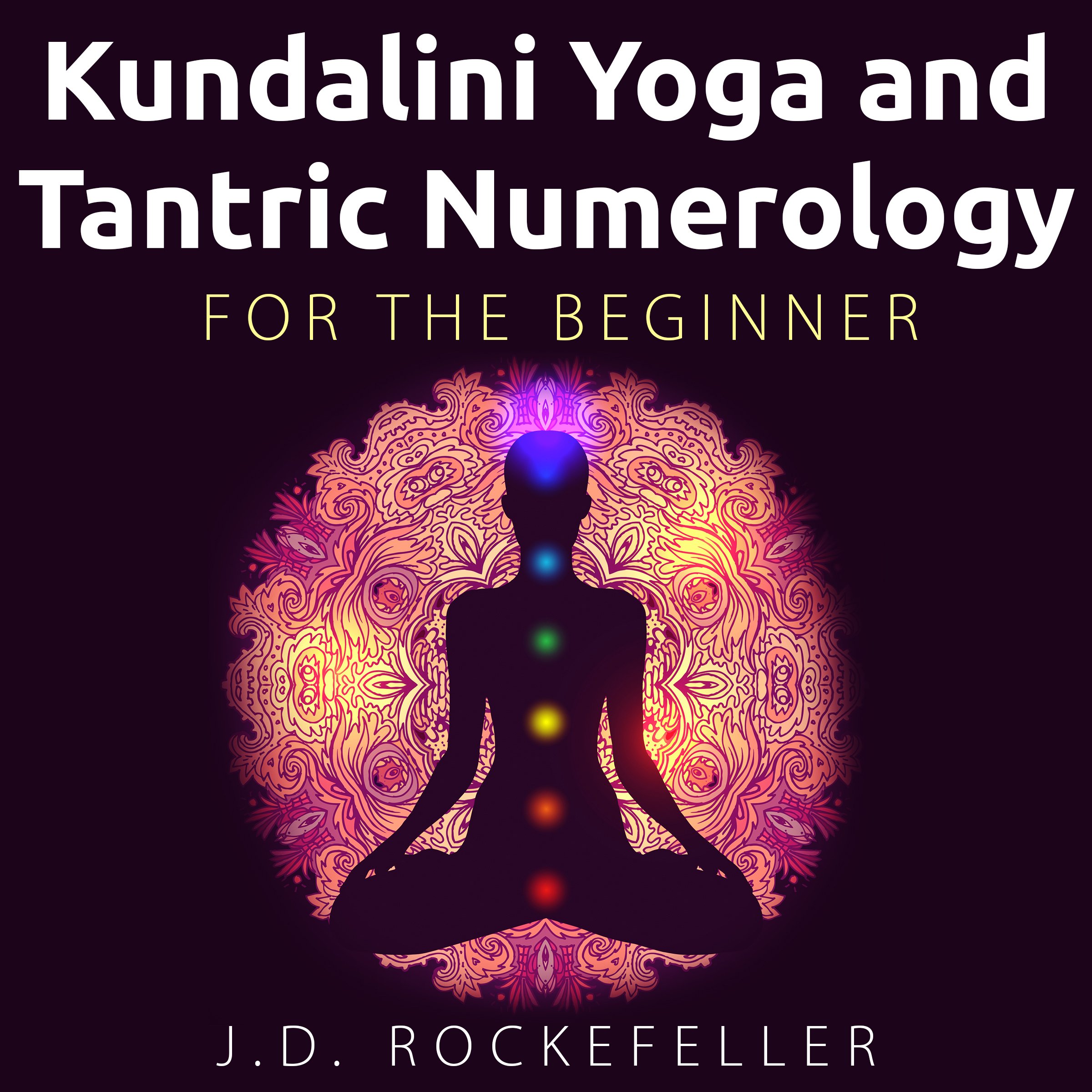 Cover art for Kundalini Yoga and Tantric Numerology for the Beginner