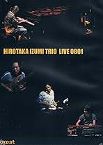 ミュージック HIROTAKA IZUMI TRIO LIVE 0801 Amazon.co.jp: HIROTAKA IZUMI TRIO LIVE 0801(DVD VIDEO