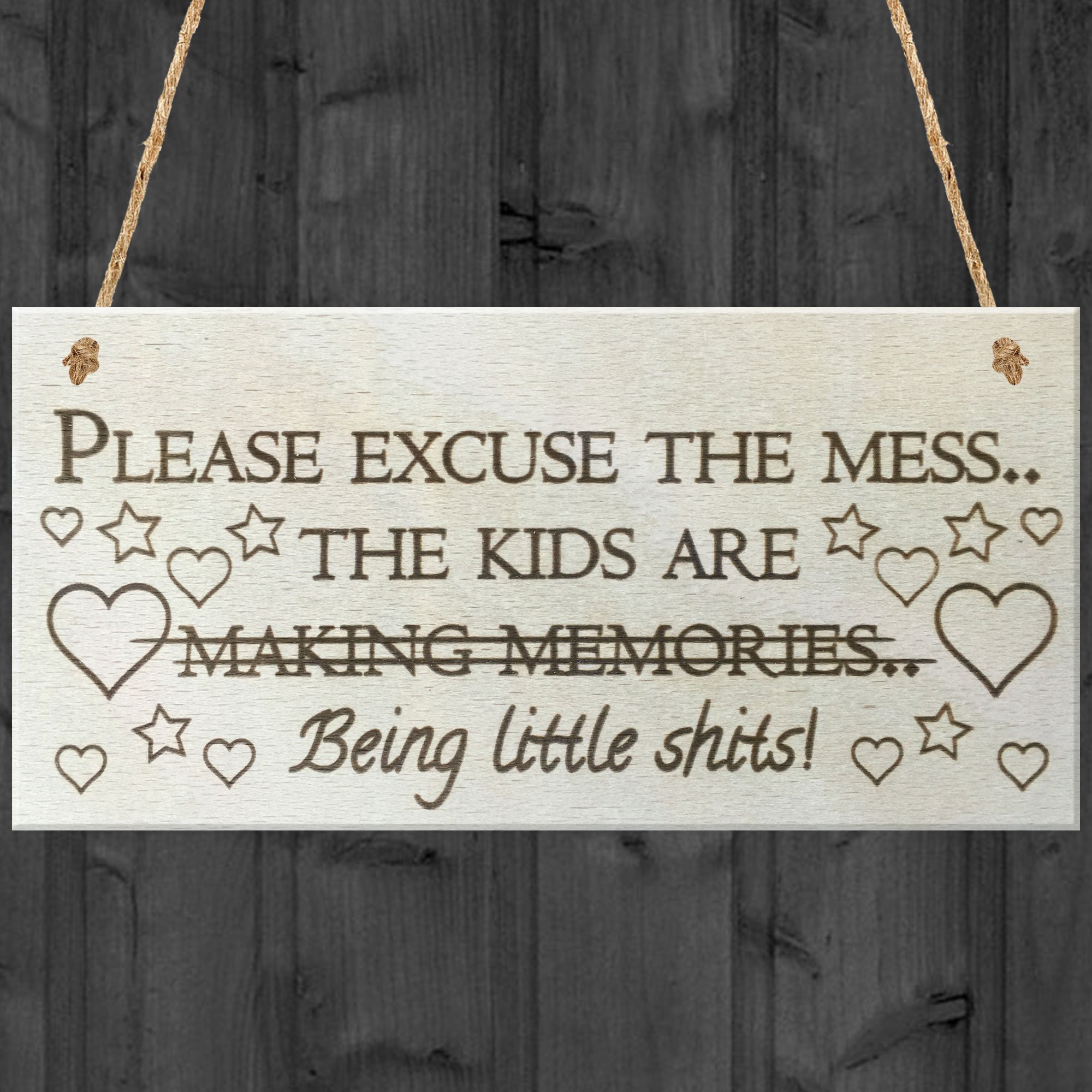 Red Ocean Please Excuse The Mess The Kids Are Making Memories Novelty Wooden Hanging Plaque Parents Gift Sign
