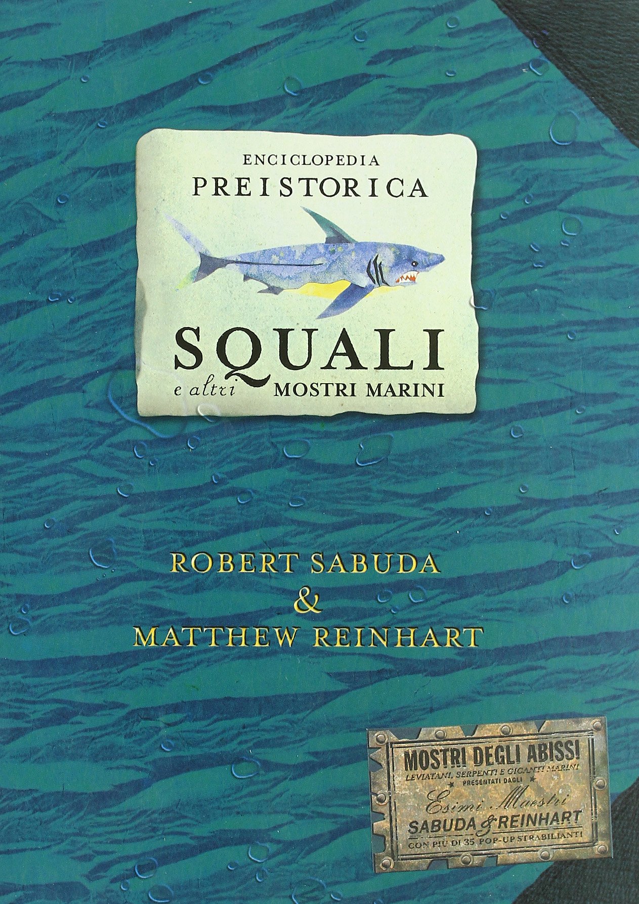 Enciclopedia preistorica. Squali e altri mostri marini. Libro pop-up
