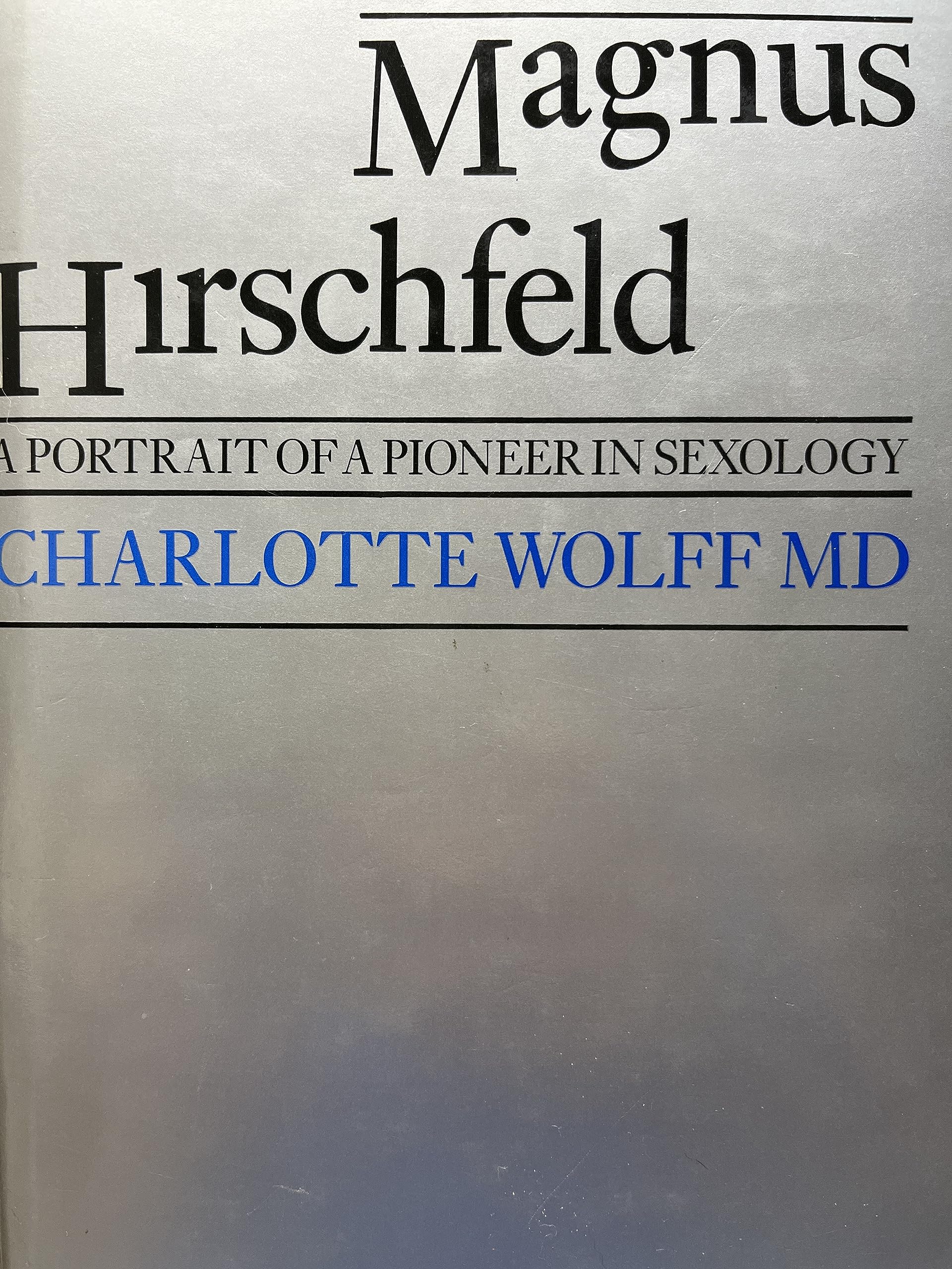 Buy Magnus Hirschfeld: A Portrait of a Pioneer in Sexology — BookShops.in